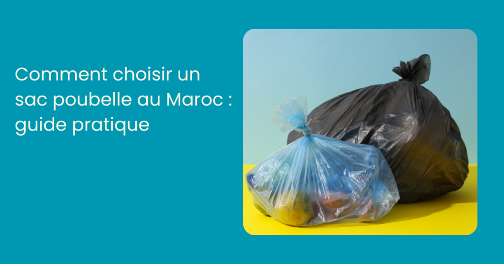 Comment choisir un sac poubelle : guide pratique